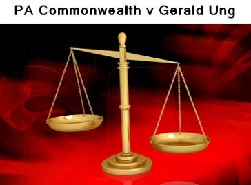 PA Commonwealth v Gerald Ung